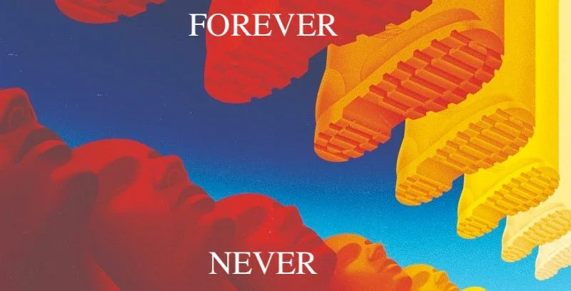 Boots above, red faces below, with the words FOREVER and NEVER